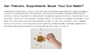 Can Prebiotic Supplements Boost Your Gut Health?