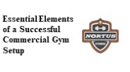 Essential elements of a successful commercial gym setup