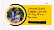 Discover Quality Respite Care and Nursing Home Services