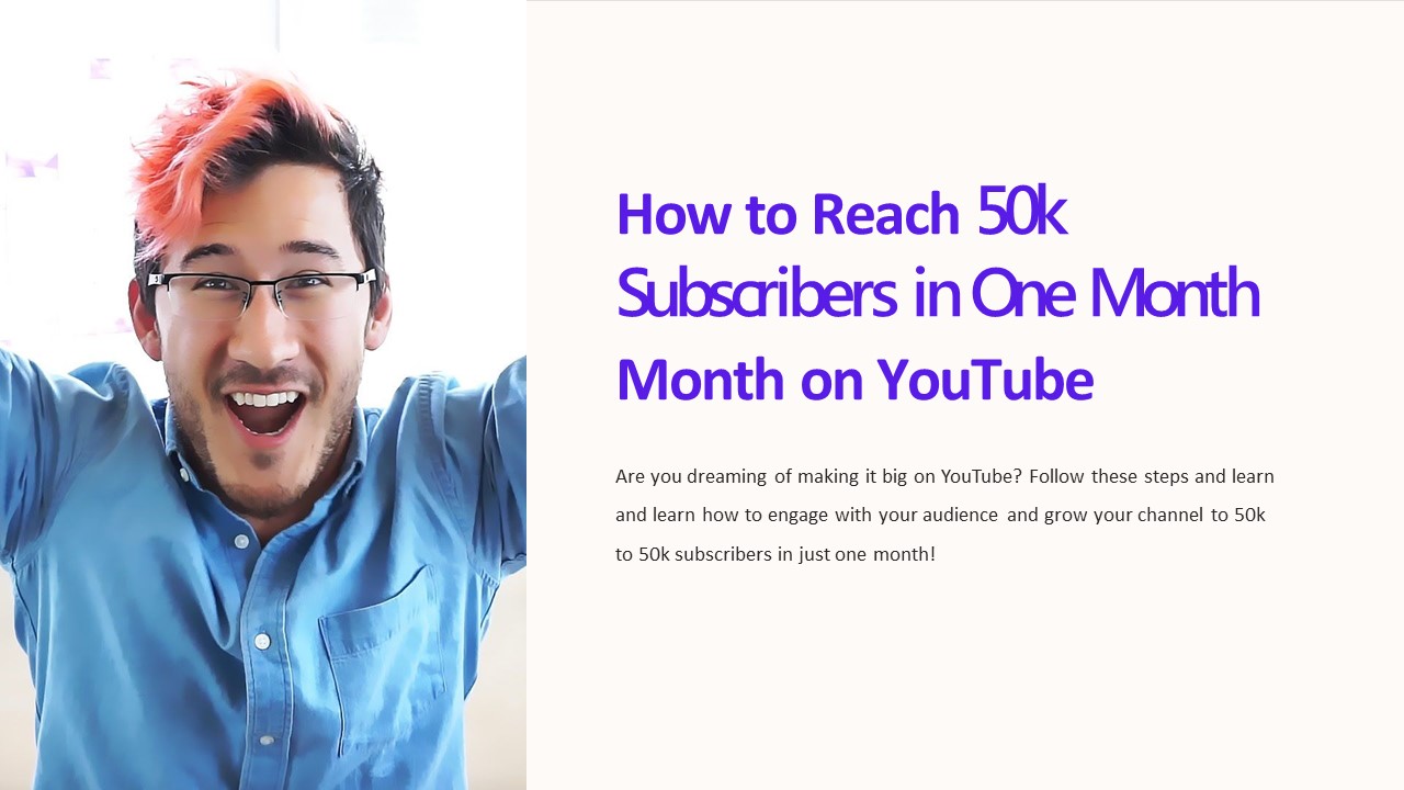 How to reach 50k subscribers in one month on Youtube successfully!!!