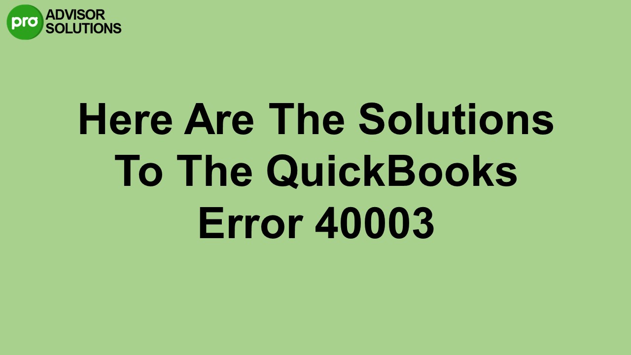 A Quick Way To Fix QuickBooks Error 40003