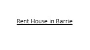 Rent House in Barrie