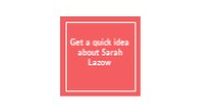 Get a quick idea about Sarah Lazow