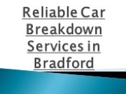 Reliable Car Breakdown Services in Bradford
