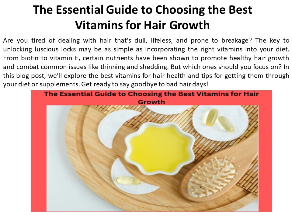 Choosing the Best Vitamins for Hair Growth The Secret