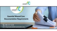 Essential Wound Care Documentation Requirements