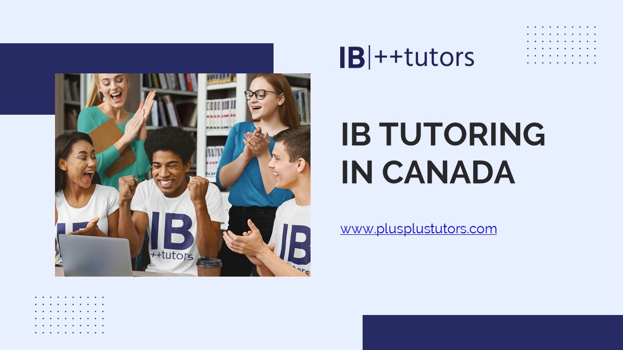 Your IB Tutoring Experts in Canada