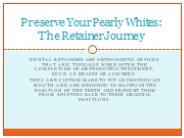 Preserve Your Pearly Whites: The Retainer Journey