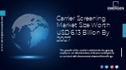Carrier Screening Market Size, Forecast 2027