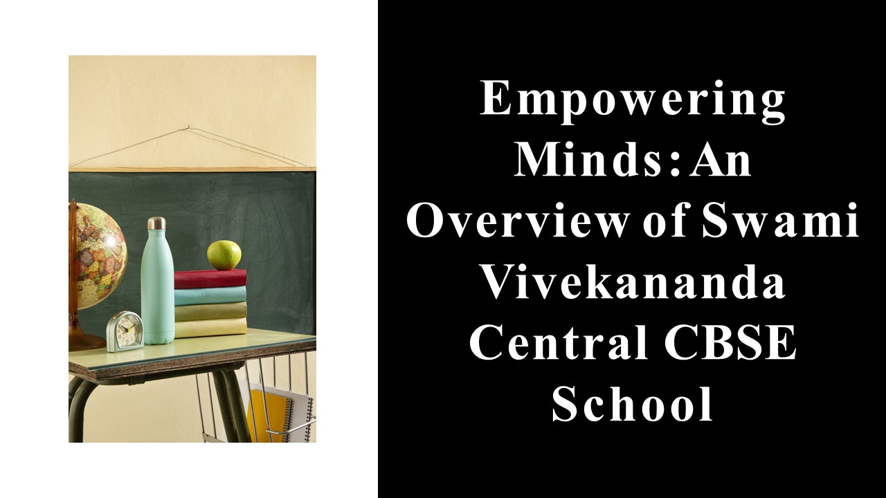 Swami Vivekananda Central CBSE School