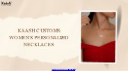 Kaash Customs Women's Personalized  Necklaces