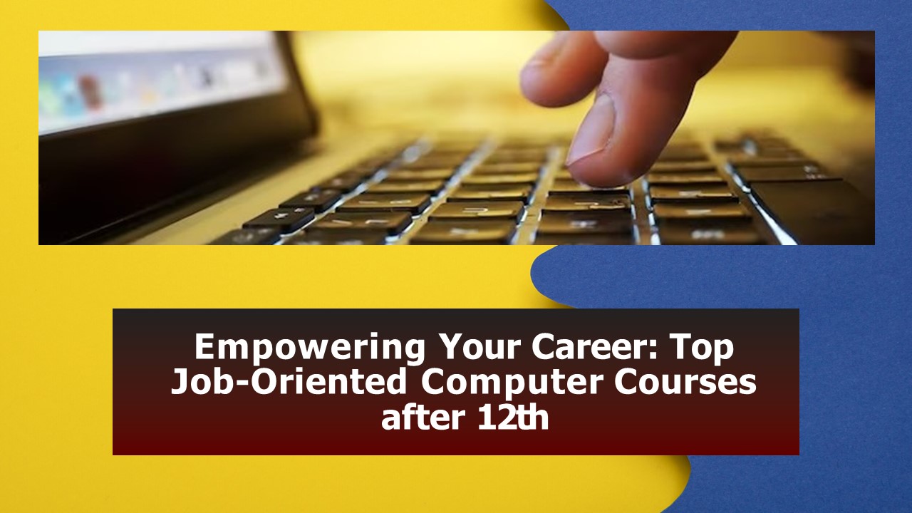 The best job-oriented computer courses after 12th