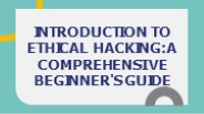 Ethical Hacking Tutorial – A Beginner's Guide