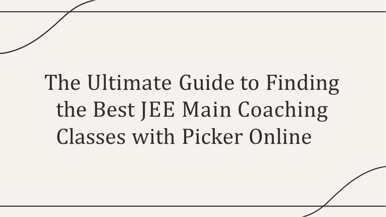 JEE Main Coaching Classes in Nagpur | Picker Online