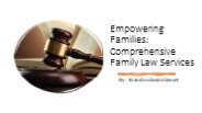Empowering Families: Comprehensive Family Law Services​