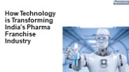 How Technology is Transforming India's Pharma Franchise Industry
