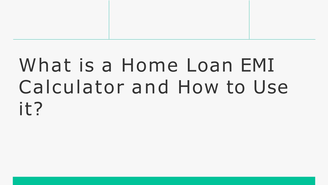 what is a home loan emi calculator