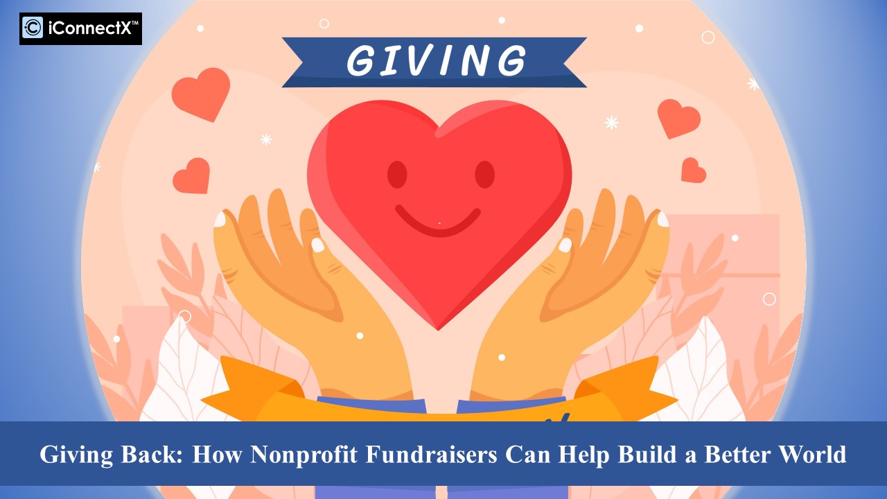 Join the Movement: iConnectX Presents a Guide to Nonprofit Fundraisers