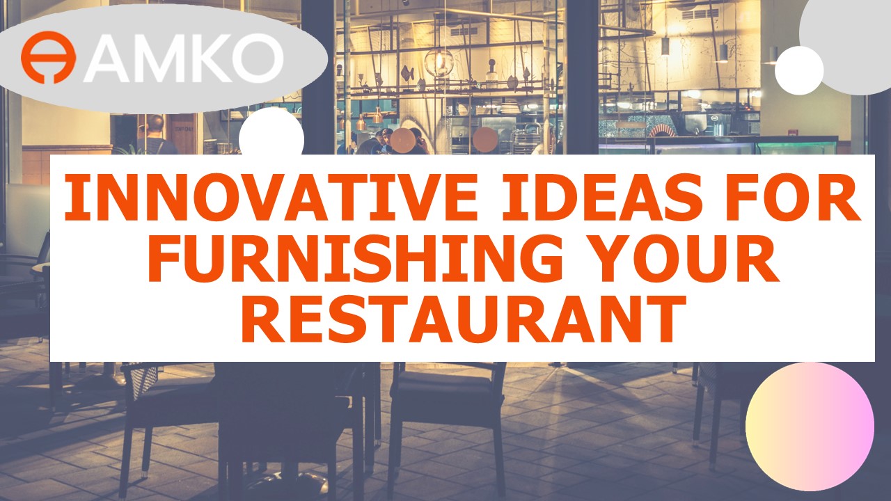 Guide to Furnishing Your Restaurant