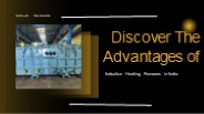 Discover The Advantages of Induction Heating Furnaces in India