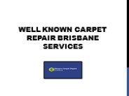 Get Prominent Carpet Repair Brisbane Services