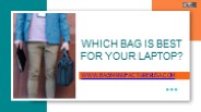 Which Bag is Best for Your Laptop?