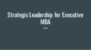 Strategic Leadership for Executive MBA