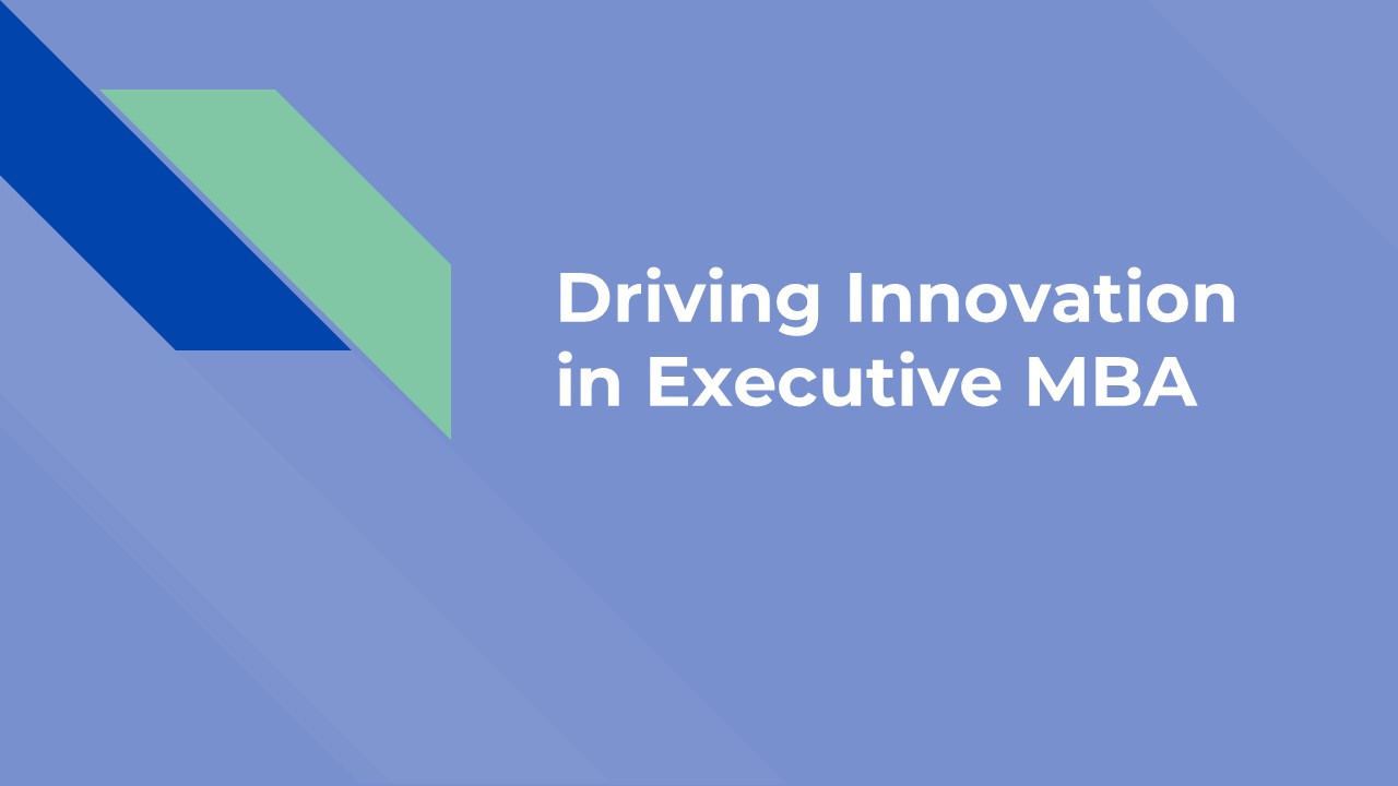 Driving Innovation in Executive MBA