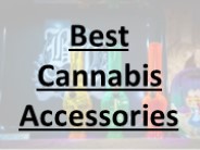 Best Cannabis Accessories
