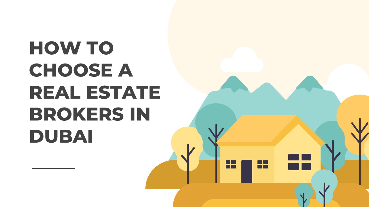how to choose a real estate brokers in dubai