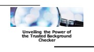 Unveiling the Power of the Trusted Background Checker