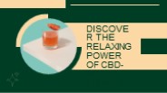 Discover the Relaxing Power of CBD-Infused Drinks!