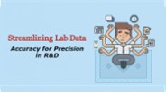 Streamlining Data Accuracy for Precision in R&D