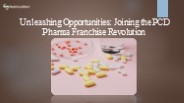 Unleashing Opportunities: Joining the PCD Pharma Franchise Revolution