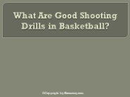 What Are Good Shooting Drills in Basketball?