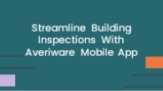 Streamline Building Inspections With Averiware Mobile App