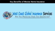 Key Benefits of Mexico Home Insurance