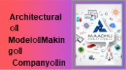 Expertise in Architectural Scale Model Making in India