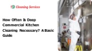How Often Is Deep Commercial Kitchen Cleaning Necessary? A Basic Guide