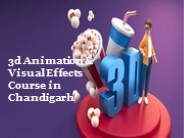3d animation & visual effects course in chandigarh
