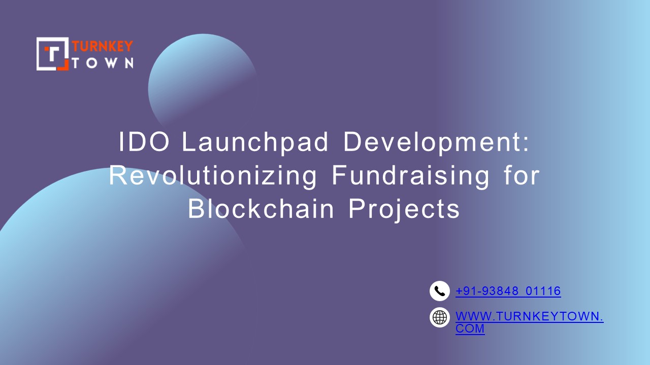 IDO Launchpad Development: Revolutionizing Fundraising for Blockchain Projects