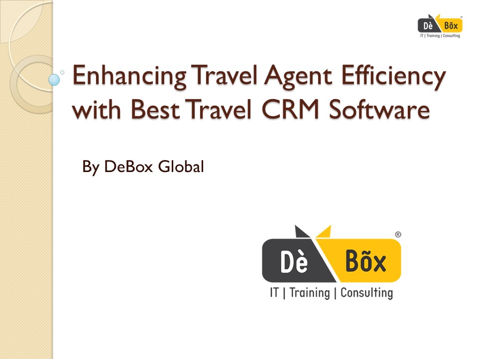 Enhancing Travel Agent Efficiency with Best Travel CRM Software