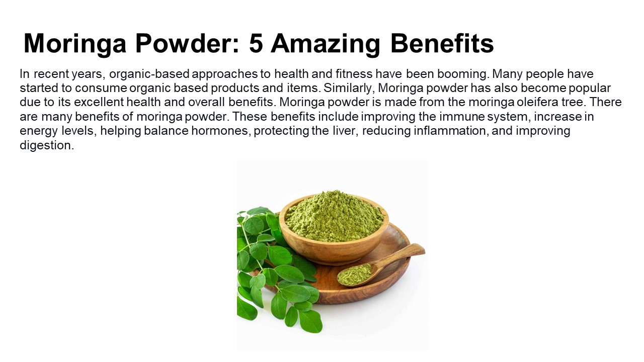 Moringa Powder: 5 Amazing Benefits