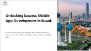 Unlocking Success: Mobile App Development In Kuwait