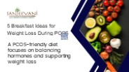 5 Breakfast Ideas for Weight Loss During PCOS