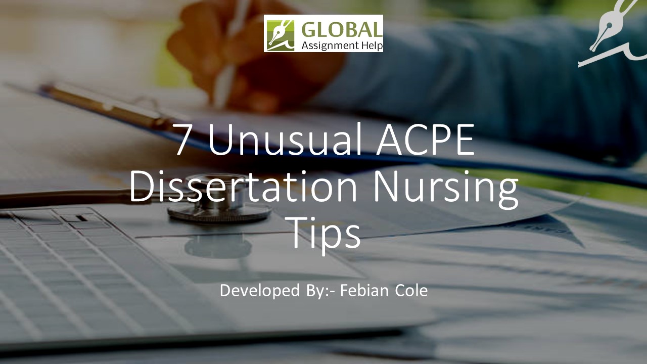7 Unusual ACPE Dissertation Nursing Tips