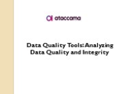 Data Quality Tools - Analyzing Data Quality and Integrity