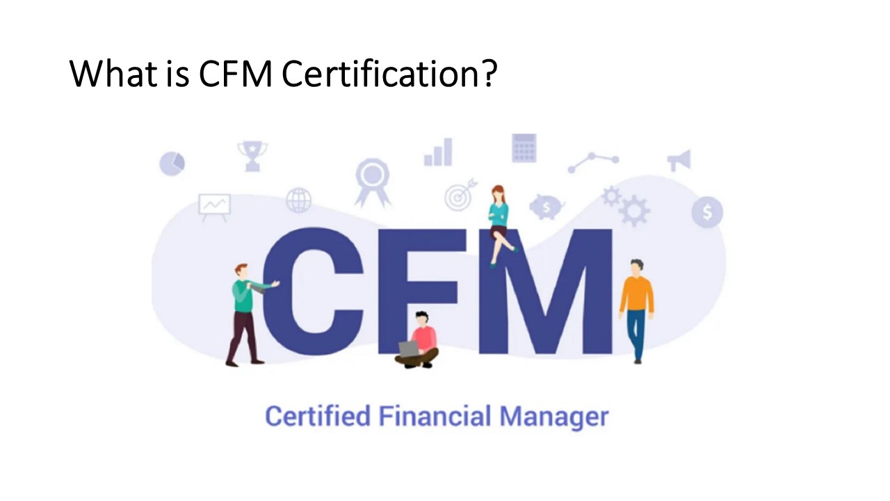 What is CFM Certification?