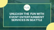 Unleash the Fun with Event Entertainment Services in Seattle