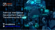 Artificial Intelligence Development Agency: Transforming the Future